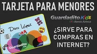 Guardadito KIDS, tarjeta de débito PARA MENORES DE EDAD : Experiencia