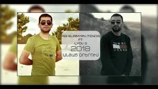 Aghajanyan ( TENCA ) ft.  Lyov G - Անցած օրերում  Ancac orerum erg@ qo hamara Ani Axajanyan