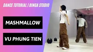[HƯỚNG DẪN NHẢY/DANCE TUTORIAL] Marshmallow - Vũ Phụng Tiên by BinGa STUDIO | MIRRORED