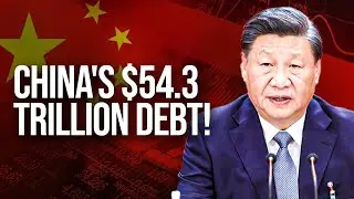 China In DEEP TROUBLE With $54.3 Trillion Debt Sparks Global Economic Crisis