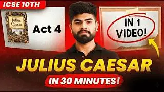 🔥 Julius Caesar Act 4 One Shot | English Literature | ICSE Class 10th | ICSE 2026