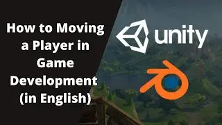 How to Moving a Player in Game Development | Game Development Course 2022 | on learner