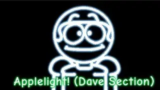 🍏Applelight!🍏 - Dave Section