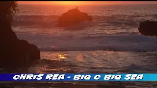 Chris Rea  -  Big C Big Sea (Blue Street)
