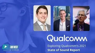 Changing Preferences in Consumer Audio: Exploring Qualcomm's 2021 State of Sound Report