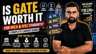 Is GATE Worth It for MCA & MSc Students? Salaries, PSUs & IIT Opportunities Explained!