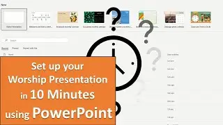 Set up your Worship Presentation using PowerPoint in 10 Minutes