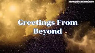 Greetings from Beyond
