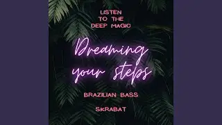 Dreaming Your Steps