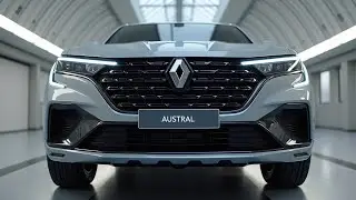 2025 Renault Austral Revealed - Enhanced Styling and Interior Upgrades!