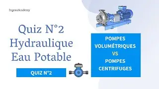 Quiz N°2 : Découvrez les différents types de pompes pour l'eau potable ! #Hydraulique