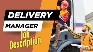 Job description of Delivery Manager - Role, Responsibilities & Skills