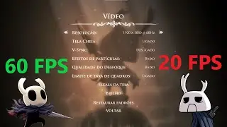 Como aumentar o FPS de Hollow Knight