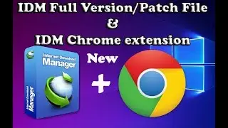 IDM Full version/Patch🔥🔥🔥 with Chrome extension Error Fixed