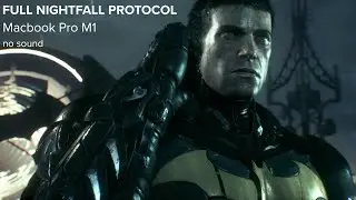 Batman Arkham Knight (Full Knightfall Protocol) on MacBook Pro M1 (No Sound)
