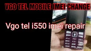 Vgo Tel Mobile imei change code Vgo tel i550 imei change