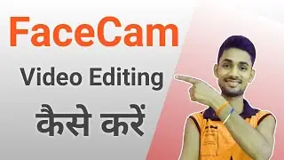 FaceCam Video Editing Kaise Kare | How To Edit FaceCam Video In Mobile