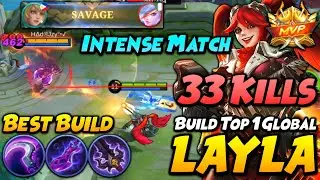 LAYLA BEST BUILD FOR INTENSE MATCH!! (33 KILLS + SAVAGE) | Top 1 GLobal Layla