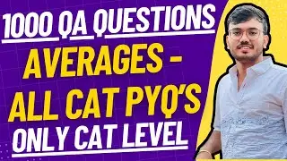 CAT Averages : All PYQs with Timer | 1000 QA Questions for CAT Prep