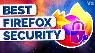 The Ultimate Guide to Firefox Hardening!