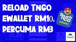 Reload TnGo ewallet RM10, Dapat Percuma RM3