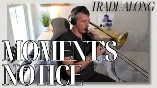Moment's Notice Play Along / Backing Track with jazz trombonist Nick Finzer