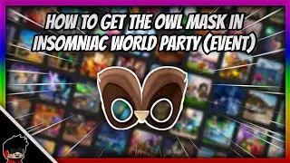 [EVENT] How To Get The OWL MASK In INSOMNIAC WORLD PARTY | Roblox