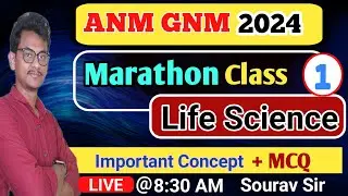 GNM ANM 2024 Life Science Class | Life Science Marathon Series | By Sourav Sir