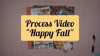 Process Video "Happy Fall"