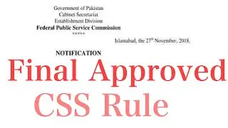 CSS | Final Approved CSS Rule and Regulations by Fpsc:New reforms in process.05