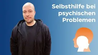 Tips on how to help yourself with mental illness.