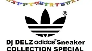 Dj Delz adidas Sneaker Collection Part 1
