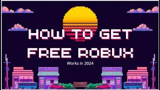 💵💵How To Get FREE ROBUX ( Still Working )💵💵