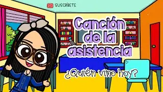 Canción de la asistencia ¿Quién vino hoy?