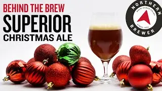Superior Christmas Ale | Behind the Brew