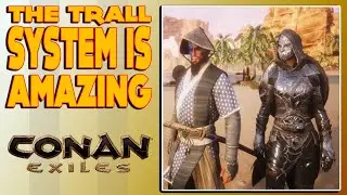Conan Exiles - THE NEW THRALL SYSTEM IS AMAZING!!!! 