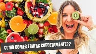 How to eat FRUITS CORRECTLY