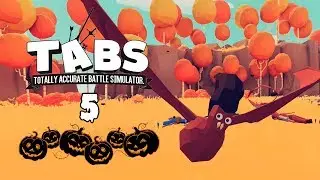 ХЭЛЛОУИН В TABS!  Totally Accurate Battle Simulator