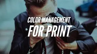 Color Management for Print (sRGB Workflow) | Color Management for Beginners