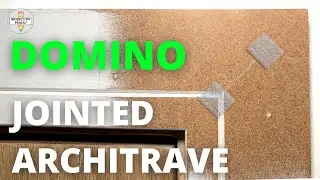Using the FESTOOL DOMINO to Fit Architrave