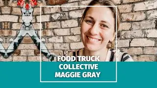Activating Town Centres Through Events and Markets,  Food Truck Collective, Maggie Gray