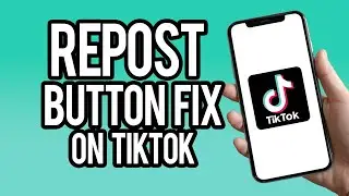 How To Solve Repost Option NOT Showing on TikTok - Quick & Easy
