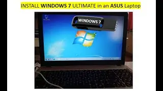 Install windows 7 ultimate in an ASUS Laptop