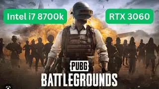 intel Core i7 8700K + RTX 3060 [ PUBG Battlegrounds ] ULTRA