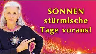 Sonnenstürmische Tage voraus! 🔥⚡️ 15.8.2026 ☀️ Kosmischer Wetterbericht & LebensTipps
