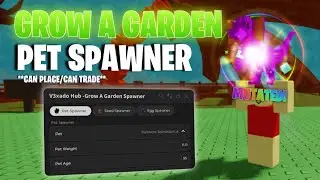 Latest Grow A Garden Script Pet Spawner | Pet Mutation Update 🧬 | 🆕 Keyless&Direct Link 📜 No Ban ⛔️