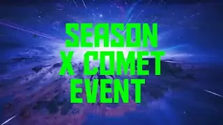 FORTNITE BATTLE ROYAL COMET EVENT