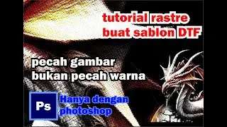 Rastre buat sablon DTF cuman dengan photoshop aja(pecah gambar bukan pecah warna)