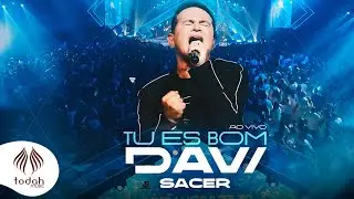 Davi Sacer | Tu És Bom [Clipe Oficial]