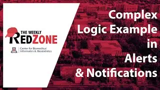 REDZone - Complex Logic Example in Alerts & Notifications